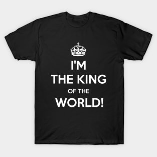 I'm the king of the world! T-Shirt